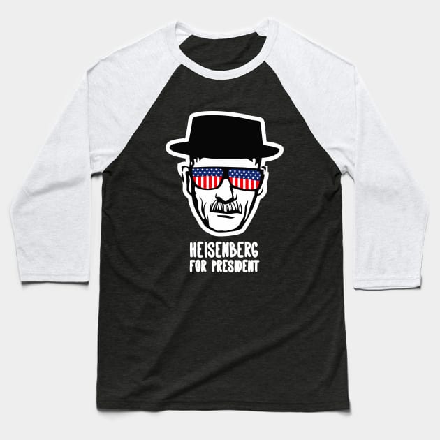 heisenberg for president Baseball T-Shirt by ilvms